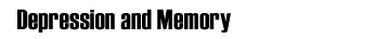 Depression and Memory